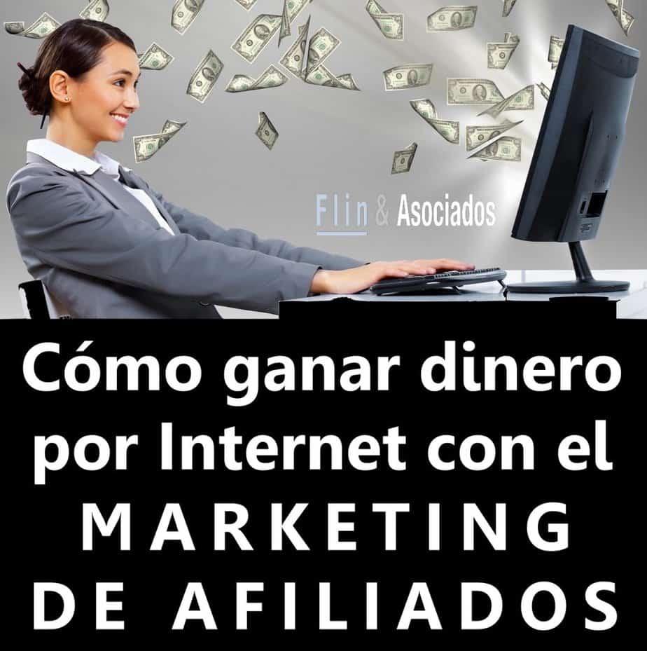 Cómo ganar dinero por Internet con el Marketing de Afiliados
