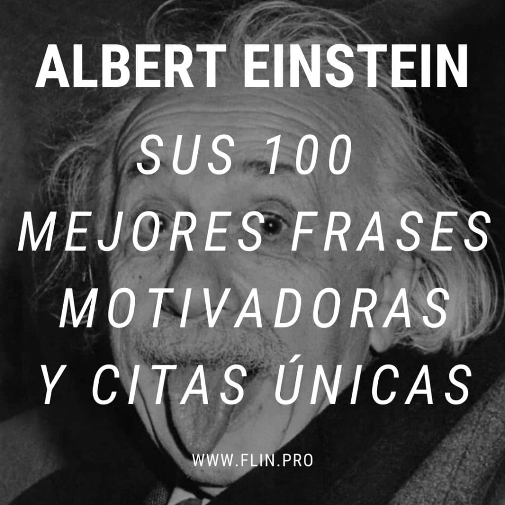 Las 100 mejores frases motivadoras y citas únicas de Albert Einstein